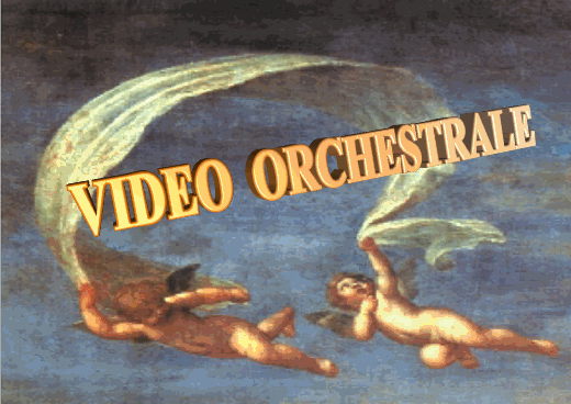 Vid&eacute;o Orchestrale